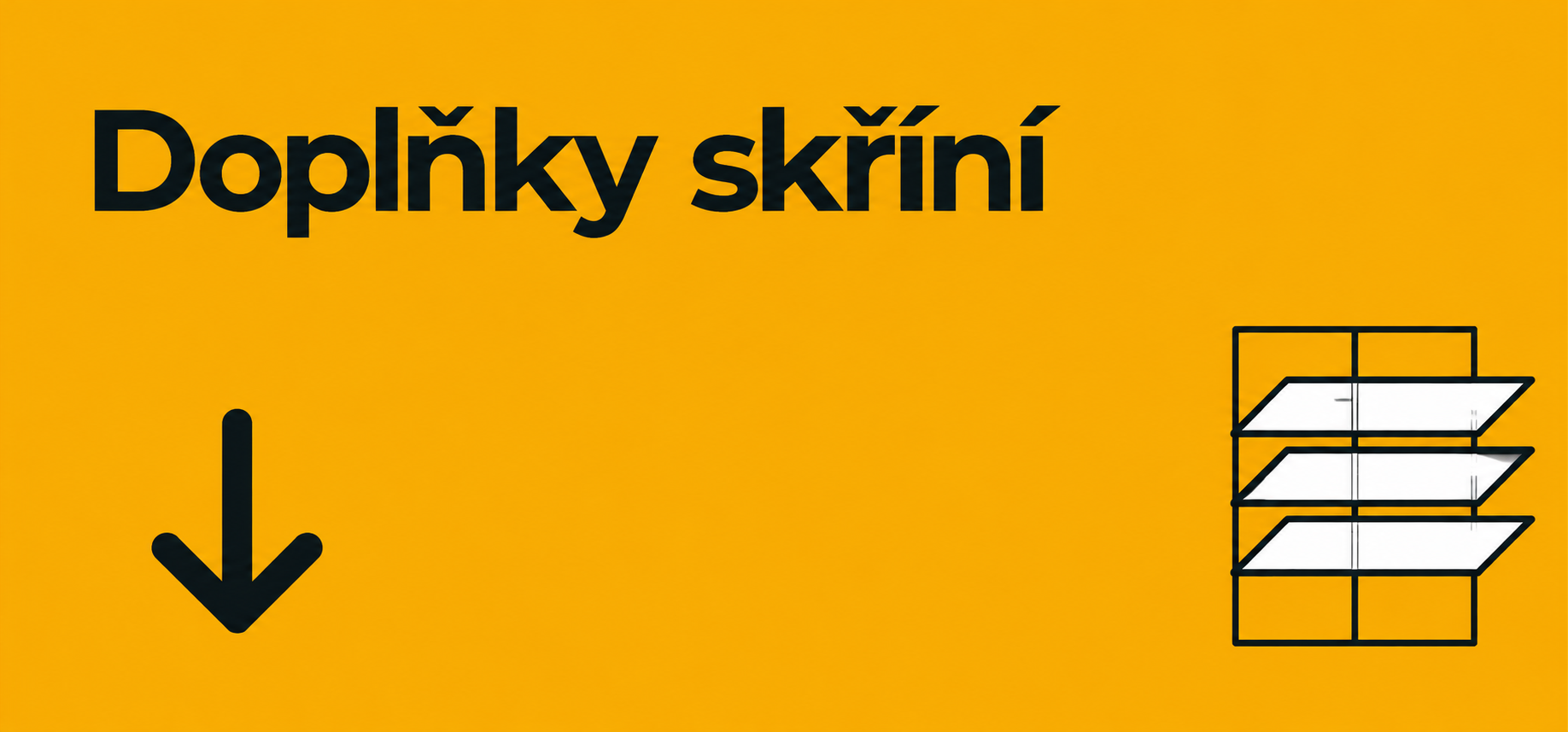 DOPLŇKY SKŘÍNÍ